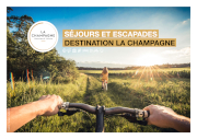 Séjours & escapades, destination la Champagne