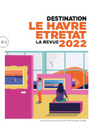 Destination Le Havre Etretat - La Revue 