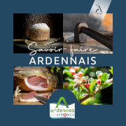 Ardennes : Gastronomie et savoir faire 